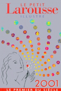  Collectif - Le Petit Larousse Illustre. Edition 2001.