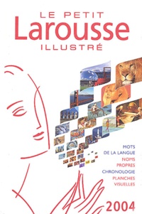  Collectif - Le petit Larousse illustré - Edition 2004.
