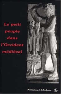 Le petit peuple dans l'Occident médiéval.
