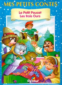  Collectif - Le Petit Poucet. Les Trois Ours.