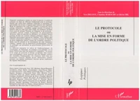 Le protocole ou la mise en forme de l'ordre politique