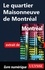 Le quartier Maisonneuve de Montréal