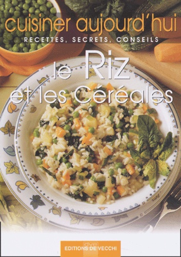  Collectif - Le Riz Et Les Cereales.