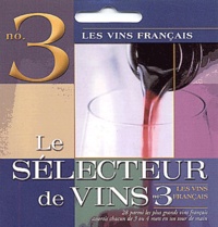  Collectif - Le sélecteur de vins - N° 3, Les vins français.