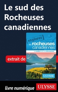  Collectif - Le sud des Rocheuses canadiennes.