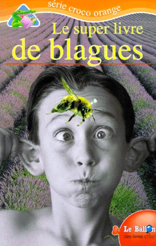  Collectif - Le Super Livre De Blagues.