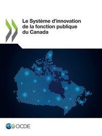  Collectif - Le Système d'innovation de la fonction publique du Canada.
