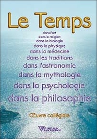  Collectif - Le Temps - Oeuvre collégiale.