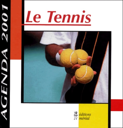  Collectif - Le Tennis. - Agenda septembre 2000-septembre 2001.