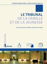 LE TRIBUNAL DE LA FAMILLE ET DE LA JEUNESSE - 2ÈME ÉDITION