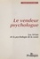 Le Vendeur psychologue : Les 10 lois de la psychologie de la vente