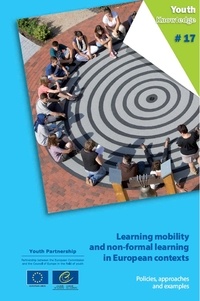  Collectif - Learning mobility and non-formal learning in European contexts: Policies, approaches and examples.