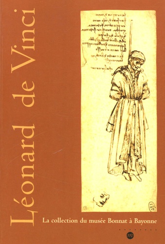  Collectif - Léonard de Vinci - La collection du musée Bonnat à Bayone.