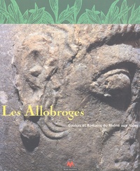  Collectif - Les Allobroges - Gaulois et Romains du Rhône aux Alpes.
