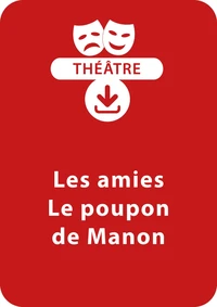 Les amies + Le poupon de Manon
