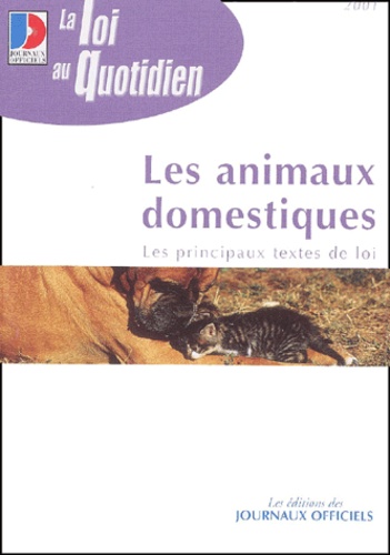  Collectif - Les Animaux Domestiques. Protection Et Responsabilite, Edition 2001.