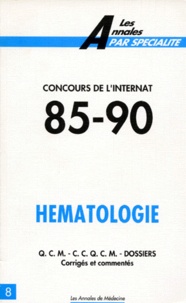 Collectif - Les annales par spécialité Tome 8 - Hématologie.
