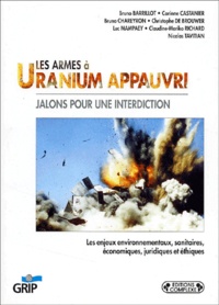  Collectif - Les Armes A Uranium Appauvri. Jalons Pour Une Interdiction.