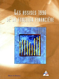  Collectif - Les Assises 1996 De La Fonction Financiere.