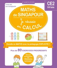 Les ateliers maths de Singapour - Je réussis en calculs - CE2