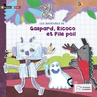  Collectif et Marie Zimmer - Les aventures de Gaspard, Ricoco et Pile poil.