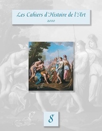  Collectif - Les Cahiers d'Histoire de l'Art n°8.