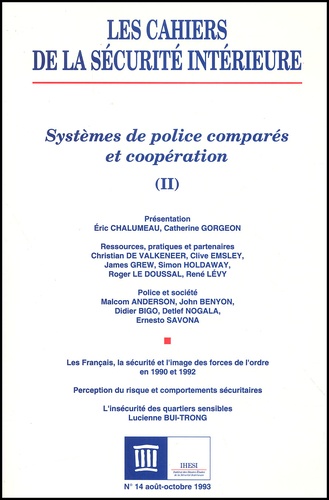  Collectif - Les cahiers de la sécurité intérieure N° 14 août-octobre 1993 : Systèmes de police comparés et coopération. - Tome 2.