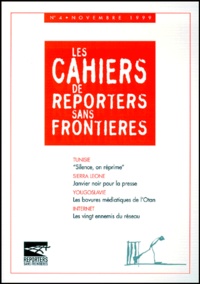  Collectif - Les Cahiers De Reporter Sans Frontieres N°4 Novembre 1999.