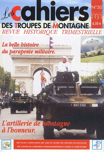  Collectif - Les Cahiers Des Troupes De Montagne N° 30 Septembre 2002.