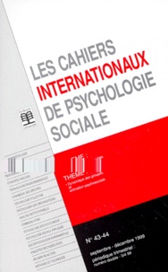  Collectif - Les Cahiers Internationaux De Psychologie Sociale N° 43-44 Septembre-Decembre 1999 : Dynamique Des Groupes Et Animation Psychosociale.