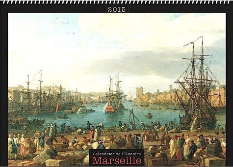  Collectif - Les calendriers de l'histoire - Marseille.