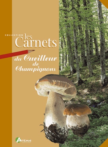  Collectif - Les Carnets Du Cueilleur De Champignons.
