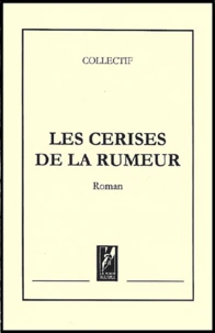 Les Cerises De La Rumeur