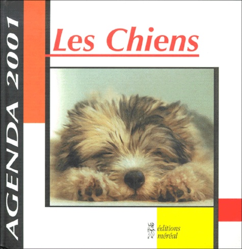  Collectif - Les chiens. - Agenda 2001.