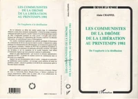 LES COMMUNISTES DE LA DROME DE LA LIBERATION AU PRINTEMPS 1981 : DE L'EUROPE A LA DESILLUSION
