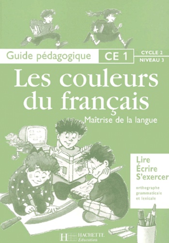  Collectif - Les Couleurs Du Francais Ce1. Guide Pedagogique.