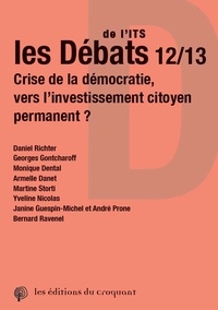  Collectif - Les débats de l'ITS 12-13 - Crise de la démocratie, vers l'investissement citoyen permanent ?.