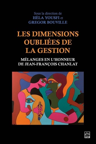  Collectif et Hela Yousfi - Les dimensions oubliées de la gestion - Mélanges en l’honneur de Jean-François Chanlat.