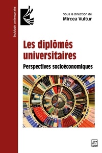  Collectif et Mircea Vultur - Les diplômés universitaires - Perspectives socioéconomiques.
