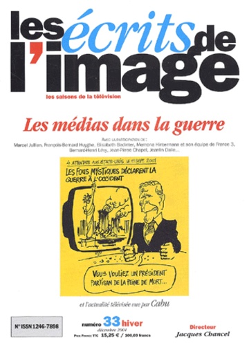  Collectif - Les Ecrits De L'Image N° 33 Hiver 2001 : Les Medias Dans La Guerre.