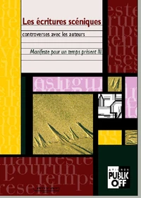 Les écritures scéniques : manifeste pour un temps présent tome 3
