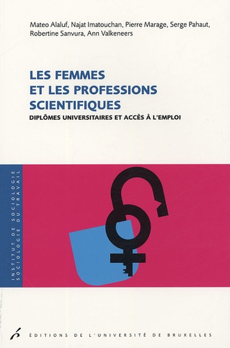  Collectif - Les femmes et les professions scientifiques - Diplômes universitaires et accès à l'emploi.