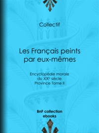  Collectif - Les Français peints par eux-mêmes - Encyclopédie morale du XIXe siècle - Province Tome II.