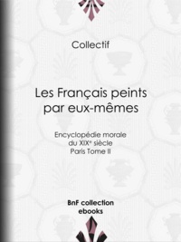  Collectif - Les Français peints par eux-mêmes - Encyclopédie morale du XIXe siècle - Paris Tome II.