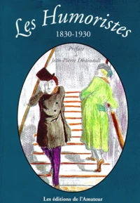 Les humoristes, 1830-1930