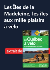 Les Iles de la Madeleine, les Iles aux mille plaisirs à vélo
