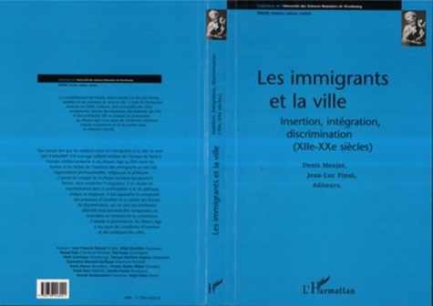  Collectif - Les immigrants et la ville - Insertion, intégration, discrimination, XIIe-XXe siècles, [table ronde].