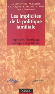  Collectif et Régis Allard - Les implicites de la politique familiale - Approches historiques, juridiques et politiques.