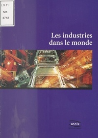  Collectif - Les Industries Dans Le Monde.