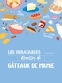  Collectif - Les inratables : recettes de gâteaux de mamie.